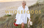Win 1 of 3 copies of cookbook Simple Wholefoods, valued at $49.99 each @ This NZ Life