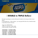 Double to Triple Dollar Promo: Load $40 Get $80, $60 Get $120, $80 Get $200, $110 Get $330, $200 Get $600 Game Credit @ Timezone