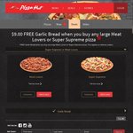 FREE Garlic Bread When You Buy Any Large Meat Lovers or Super Supreme Pizza ($9) @ Pizza Hut