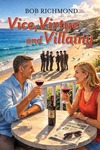 Win 1 of 7 copies of Vice, Virtue and Villainy by Bob Richmond from Mindfood