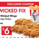 4 Wicked Wings + Reg Chips $6 @ KFC