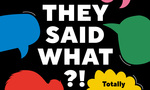 Win 1 of 2 copies of Heather Kavan’s book ‘THEY SAID WHAT?!’ from Grownups