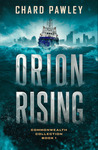 Win 1 of 8 copies of Orion Rising by Chard Pawley from Mindfood