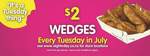 $2 Wedges Every Tuesday in July - Night N` Day