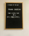Free Coffee with Select First Name (e.g. Frank Enstein 31/10), Changes Daily @ Nourish Cafe (Te Puna)