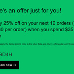 25% off (up to $30) for 10 Orders When You Spend $35 or More (Excluding Fees) @ Uber Eats