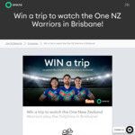 Win a trip to watch the One New Zealand Warriors play the Dolphins in Brisbane (September 2023) @ One (Customers Only)
