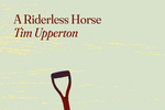 Win 1 of 3 copies of Tim Upperton’s book ‘A Riderless Horse’ from Grownups