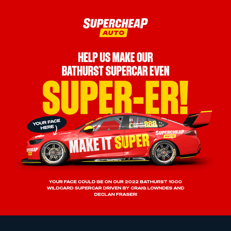 Win Your Face Printed on The 2022 Bathurst Supercar Supercheap Auto