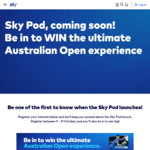 Register your Interest in the Sky Pod to be in to Win a Trip for two to Melbourne for the Australian Open @ Sky NZ