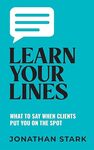 [eBook] $0 Learn Your Lines: What to Say When Clients Put You on The Spot @ Amazon US