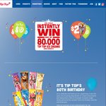 80,000 Tip Top icecreams to be Won , plus major prizes that differ between stores with TIP TOP 80th Birthday Promo