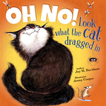 Win 1 of 5 copies of Oh no! Look at what the cat dragged in from Tots to Teens