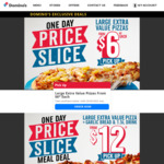 Extra Value Pizzas $6ea (Pick up) @ Domino's
