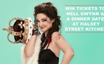 Win a Double Pass (A Reserve Tickets) to Nell Gwynn & a Dinner Date at Halsey Street Kitchen from The Coast
