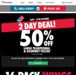 50% off Large Gourmet & Traditional Pizzas (Exclusions Apply) @ Domino's