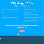 Unlimited VPN Annually 3 GBP (~ $6 NZD) @ VPN.sh