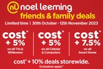 Friends & Family: Cost +5% TVs, Whiteware, Cellular, Computers; Cost + 10% Storewide (Exclusions Apply) @ Noel Leeming