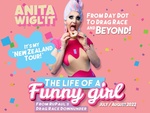 Win 1 of 3 double passes to Anita Wigl'it's 'The Life of a Funny Girl' @ Gay Express