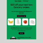 $20 off Your Next Two Grocery Orders over $40 When using Afterpay at Participating Stores (Exclusions Apply) @ Uber Eats App