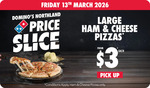 [Wellington] Large Ham & Cheese Value Pizza $3 (Pick-Up) Fri 13th March @ Domino's Northland