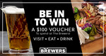 Win a $100 Voucher from The Brewers Merivale