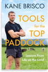 Win a copy of Tools for the Top Paddock (Kane Brisco book) @ Eastlife