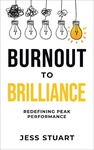 Win a copy of Burnout to Brilliance – Redefining peak performance (Jess Stuart) @ Eastlife
