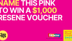 Name the Pink Colour to be in to Win a $1000 Resene Voucher @ The Hits