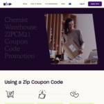 $20 off Zip Purchase over $100 @ Chemist Warehouse (In-Store & Online)