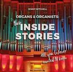 "Organs and Organists: Their inside Stories" $35 + Free Shipping for Limited Time @ Pipeline Press