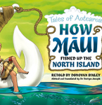 Win 1 of 5 copies of How Maui Fished up the North Island from Tots to Teens