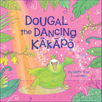 Win a copy of Dougal the Dancing Kākāpō (Kath Bee & Lisa Allen book) @ Tots to Teens