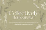 Win 1 of 2 copies of Nadia and Elke Key’s recipe book ‘Collectively Homegrown’ from Grownups
