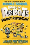 Win a Copy of James Patterson: House of Robots – Robot Revolution from Rural Living