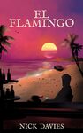 Win 1 of 8 Copies of El Flamingo (Nick Davies book) @ Mindfood