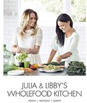 Win 1 of 5 Copies of ‘Julia & Libby’s Wholefood Kitchen’ Cookbook from Mindfood