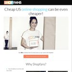 Shopfans - Freight Forwarders - $10 off for New Customers