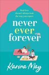Win 1 of 7 copies of Never Ever Forever (Karina May book) @ Mindfood