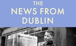 Win 1 of 3 copies of The News from Dublin by Colm Tóibín from Grownups