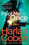 Win 1 of 3 Copies of Fool Me Once by Harlan Coben (Book) from NZ Book Lovers