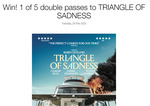 Win 1 of 5 Double Passes to Triangle of Sadness (film) @ Fashionz
