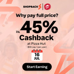 Pizza Hut: 45% Cashback (Was 1%, $10 Cap, 1 Per User) @ ShopBack App