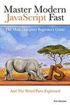 [eBook] Master Modern JavaScript Fast: The Most Complete Beginner’s Guide: And The Weird Parts Explained US$0.99 @ Amazon US