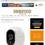 Win a NetGear Home Security Camera (Worth $729) from Mindfood