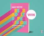 Win 1 of 3 copies of Needs Adult Supervision (Emily Writes book) @ Kidspot