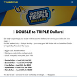 Double to Triple Dollar Promo; Load $40 Get $80, $60 Get $120, Load $80 get $200, Load $110 Get $330 Game Credit @ Timezone