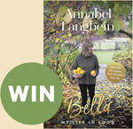 Win 1 of 3 copies of Bella: My Life in Food (Annabel Langbein) @ Good Magazine