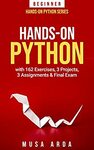 [eBook] Hands-on Python with 162 Exercises, 3 Projects, 3 Assignments & Final Exam: BEGINNER (1011 Pages) US$0.99 @ Amazon US