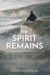 Win 1 of 7 copies of The Spirit Remains by Donna Goodacre from Mindfood